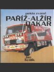 Peklo zvané Paříž-Alžír-Dakar - publ. o automobilové Rallye Paříž - Dakar - náhled