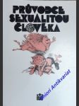 Průvodce sexualitou člověka - brzek antonín / hubálek slavomil / mladá jarmila / procházka ivo - náhled