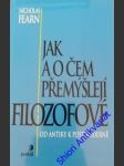 Jak a o čem přemýšlejí filozofové - fearn nicholas - náhled