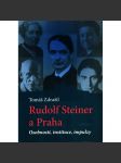 Rudolf Steiner a Praha (filozofie, mj. Franz Kafka, Gustav Meyrink, František Drtikol) HOL - náhled