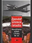 Zpověď únosce letadla, neuvěřitelný příběz z Prahy 60. let - náhled