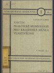 Nástin praktické museologie pro krajinská musea vlastivědná - náhled