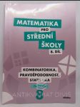 Matematika pro střední školy 8. díl - Kombinatorika, pravděpodobnost, statistika: pracovní sešit - náhled