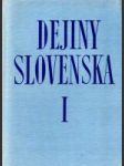 Dejiny Slovenska I. ( Od najstarších čias do roku 1848 ) - náhled