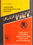 Jezdíme automobilem Škoda Favorit 136 L - provoz, údržba, seřizování, opravy svépomocí - náhled