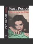 Můj život a mé filmy [Jean Renoir - filmový režisér, film] - náhled