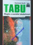 TABU - Magie a sociální skutečnost - KRAFT Hartmut - náhled