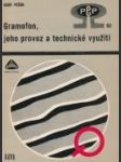 Gramofon, jeho provoz a technické využití  - náhled