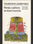 Marija s palinou na konci storočia - náhled