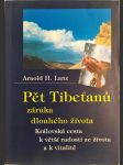 Pět Tibeťanů - záruka dlouhého života - královská cesta k větší radosti ze života a k vitalitě - náhled