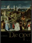 Die Oper: Ihre Geschichte in Wirt und Bild - náhled