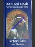 DUCHOVNÍ BRATŘI - Muži bible mluví k mužům dneška - ROHR Richard - náhled