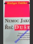 Nemoc jako řeč duše - dahlke rüdiger - náhled