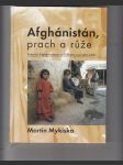 Afghánistán, prach a růže (putování Afghánistánem za Tálibánu a po jeho pádu) - náhled