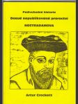 Podivuhodná historie / Dodud nepublikovaná proroctví Nostradamova - náhled