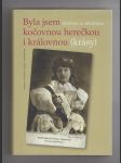 Byla jsem kočovnou herečkou i královnou ( krásy) - náhled