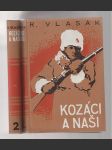 Kozáci a naši  I. +II. díl  / román z ruské legie  - náhled