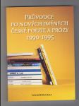 Průvodce po nových jménech české poezie a prózy 1990 - 1995 - náhled