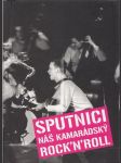 Sputnici - náš kamarádský rock 'n' roll - náhled
