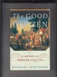 The Good Citizen (A History of American Civic Life) - náhled