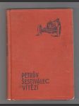 Petrův šestiválec vítěží /dobrodružství dvou chlapců na automobilových závodech - náhled