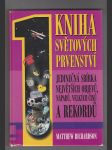 Kniha světových prvenství / jedinečná sbírka největších objevů, nápadů a rekordů - náhled