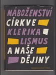 Náboženství / Církve / Klerikalismus  a naše dějiny - náhled