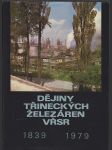 Dějiny Třineckých železáren VŘSR 1839 - 1979 - náhled