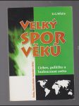 Velký spor věků / církev, politika a budoucnost světa - náhled