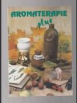 Aromaterapie plus -rostlinné oleje, éterické oleje, účinné látky v kosmetice - náhled