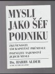 Mysli jako šéf podniku - zkušenosti 150 kapitánů průmyslu - náhled