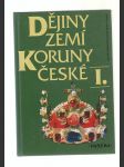Dějiny zemí Koruny české I. díl - Od příchodu slovanů do roku 1993 - náhled