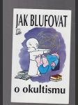 Jak blufovat - O okultismu - náhled