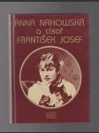 Anna Nahowská a císař František Josef - náhled