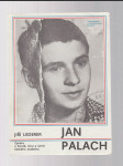 Jan Palach - zpráva o životě, činu a smrti českého studenta - náhled