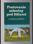 Pestovanie zeleniny pod fóliami - náhled