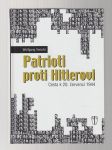 Patrioti proti Hitlerovi - cesta k 20. červenci 1944 - náhled