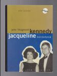 John Fitzgerald Kennedy   Jacgueline Kennedyová - náhled