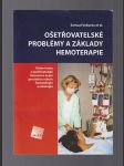 Ošetřovatelské problémy a  základy hemoterapie - náhled