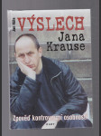 Výsleh Jana Krause - zpověd kontroverzní osobnosti - náhled