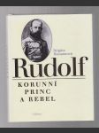 Rudolf korunní princ a rebel - náhled