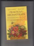 Praktická aromaterapie (Přirozená cesta ke zdraví, kráse a vitalitě) - náhled