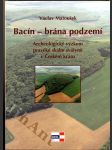 Bacín - brána podzemí - archeologický výzkum pravěké skalní svatyně v Českém krasu - náhled