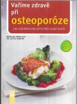 Vaříme zdravě při osteoporóze - 100 chutných receptů pro silné kosti - náhled