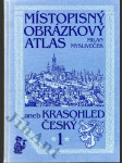 Místopisný obrázkový atlas, aneb, Krasohled český - náhled