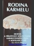 Rodina karmelu - sborník k příležitosti setkání členů karmelitánského řádu v kostelním vydří 12. - 15.11. 1993 - náhled
