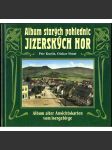Album starých pohlednic Jizerských hor [pohledy; pohlednice; fotografie; Jizerské hory; Sudety] - náhled