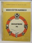 Werkstätten-Handbuch: Druckluftbremse Pal - náhled