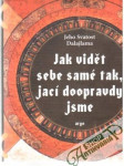 Jak vidět sebe samé tak, jací doopravdy jsme - náhled