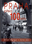 Praha před 100 lety - líčení pražského života slovem i obrazem - náhled